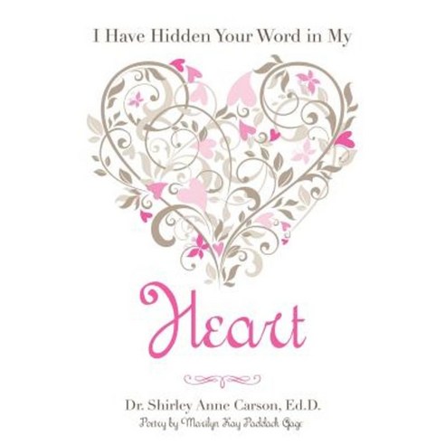 I Have Hidden Your Word in My Heart Paperback, Xulon Press