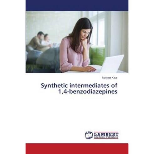 Synthetic Intermediates of 1 4-Benzodiazepines Paperback, LAP Lambert Academic Publishing