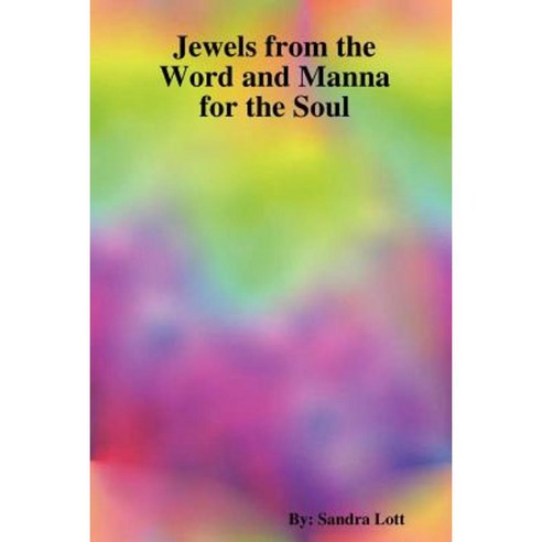 Jewels from the Word and Manna for the Soul Paperback, Sandra Lott