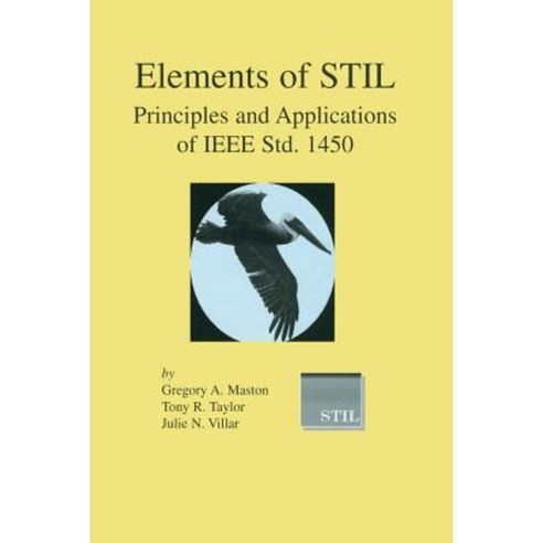 Elements of Stil: Principles and Applications of IEEE Std. 1450 Paperback, Springer