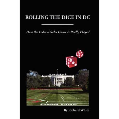 Rolling the Dice in DC Paperback, Lulu.com