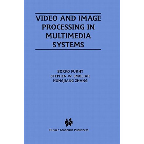 Video and Image Processing in Multimedia Systems Hardcover, Springer