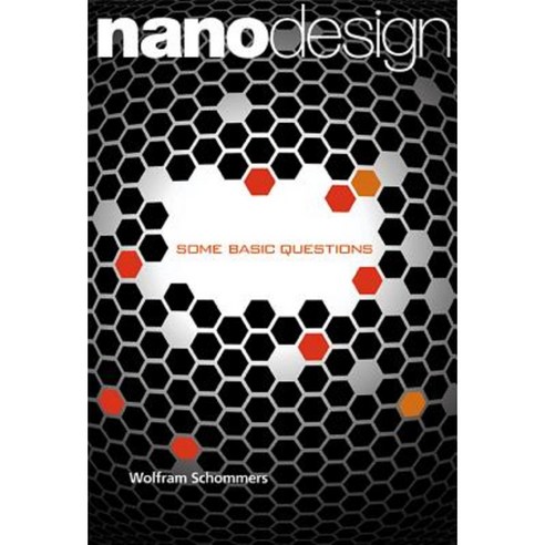 Nanodesign: Some Basic Questions Hardcover, World Scientific Publishing Company