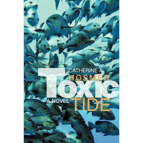 Toxic Tide Paperback, iUniverse