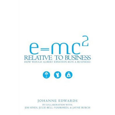 E=mc2 Relative to Business Paperback, Booksurge Publishing
