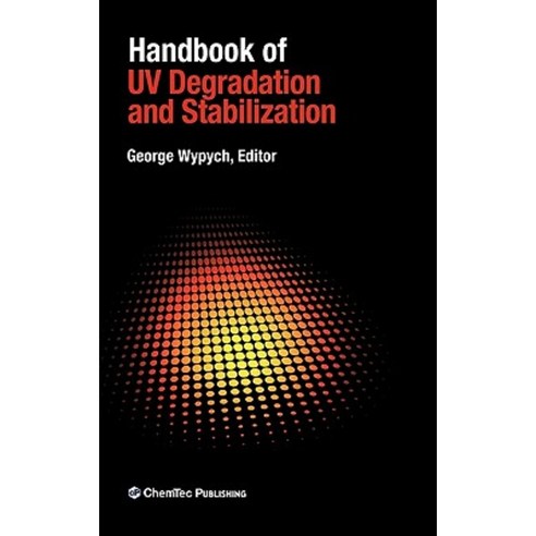 Handbook of UV Degradation and Stabilization Hardcover, Chemtec Publishing