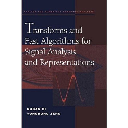 Transforms and Fast Algorithms for Signal Analysis and Representations Hardcover, Birkhauser