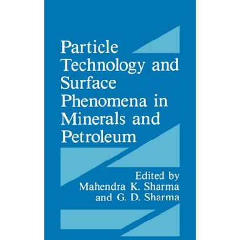 Particle Technology and Surface Phenomena in Minerals and Petroleum Hardcover, Springer