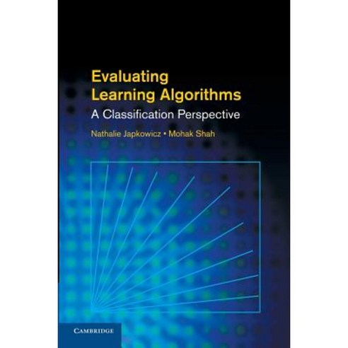 Evaluating Learning Algorithms: A Classification Perspective Paperback, Cambridge University Press