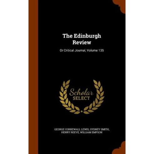 The Edinburgh Review: Or Critical Journal Volume 135 Hardcover, Arkose Press