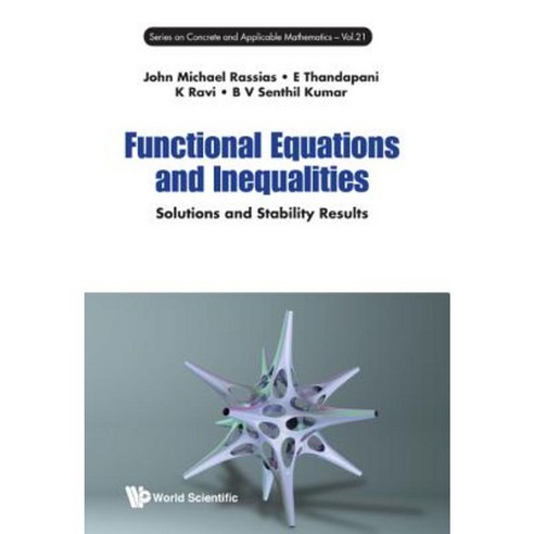 Functional Equations and Inequalities: Solutions and Stability Results Hardcover, World Scientific Publishing Company