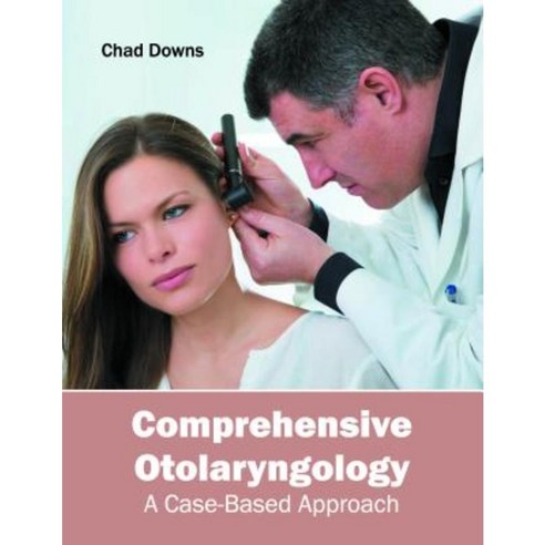 Comprehensive Otolaryngology: A Case-Based Approach Hardcover, Foster Academics