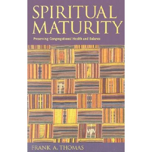 Spiritual Maturity: Preserving Congregational Health and Balance Paperback, Augsburg Fortress Publishing