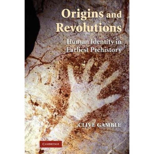 Origins and Revolutions: Human Identity in Earliest Prehistory Hardcover, Cambridge University Press