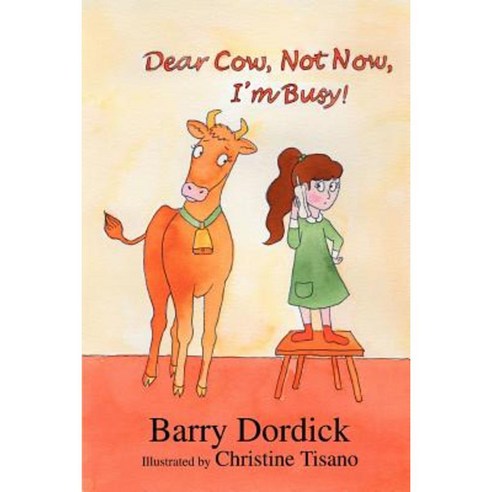 Dear Cow Not Now I''m Busy!: (And Other Funny Poems) Paperback, iUniverse