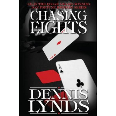 Chasing Eights: #15 in the Edgar Award-Winning Dan Fortune Mystery Series Paperback, Canning Park Press