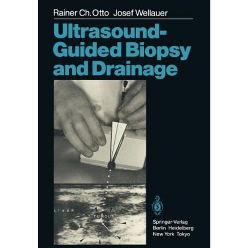 Ultrasound-Guided Biopsy and Drainage Paperback, Springer