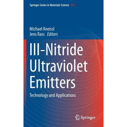 III-Nitride Ultraviolet Emitters: Technology and Applications Hardcover, Springer