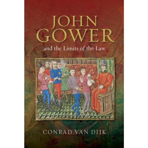 John Gower and the Limits of the Law Hardcover, Boydell & Brewer