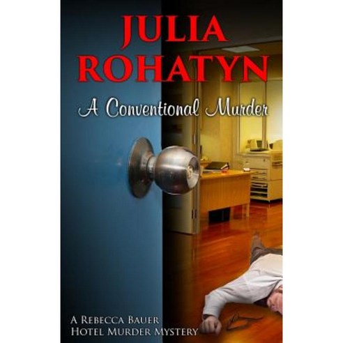 A Conventional Murder: A Rebecca Bauer Hotel Murder Mystery Paperback, Rachael Goldberg