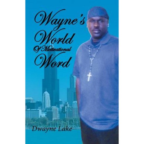 Wayne''s World of Motivational Words Paperback, Trafford Publishing