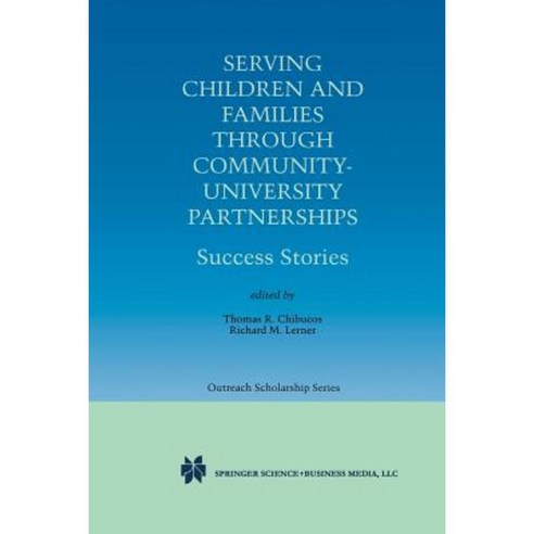 Serving Children and Families Through Community-University Partnerships: Success Stories Paperback, Springer