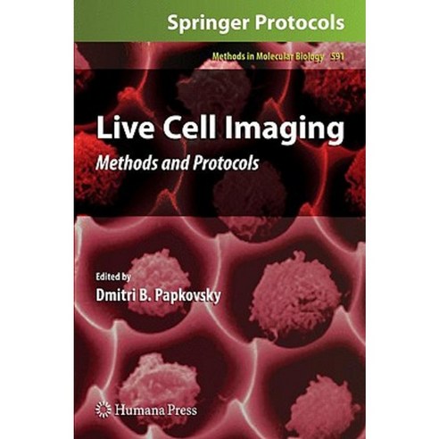 Live Cell Imaging: Methods and Protocols Hardcover, Humana Press