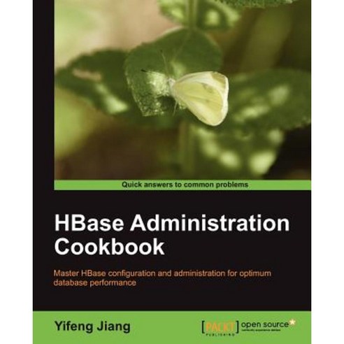 Hbase Administration Cookbook Paperback, Packt Publishing