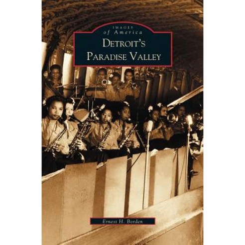 Detroit''s Paradise Valley Hardcover, Arcadia Publishing Library Editions