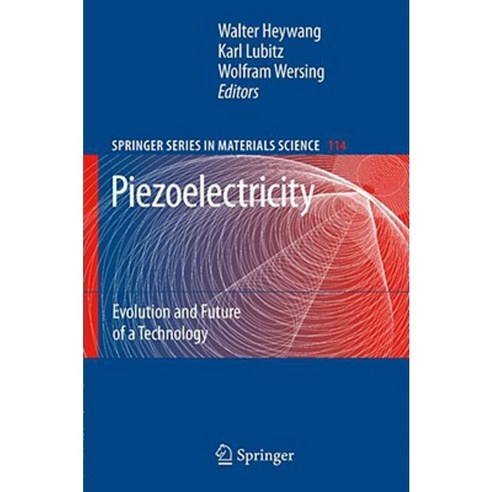 Piezoelectricity: Evolution and Future of a Technology Hardcover, Springer