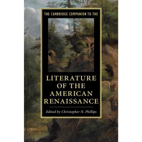 The Cambridge Companion to the Literature of the American Renaissance Paperback, Cambridge University Press