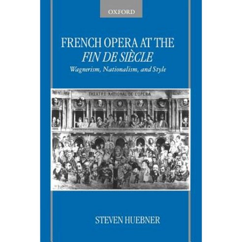 French Opera at the Fin de Siecle Paperback, Oxford University Press, USA