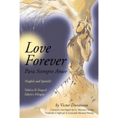 Love Forever: Para Siempre Amor Paperback, Authorhouse