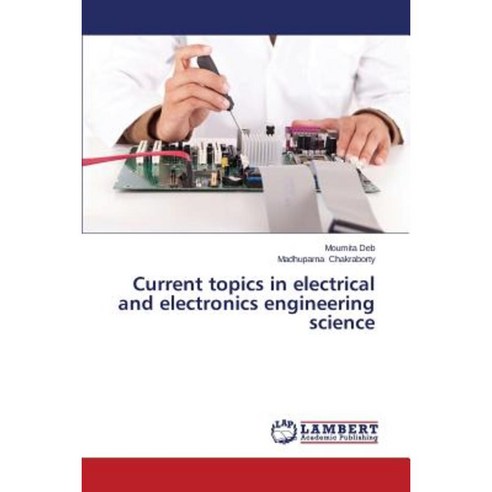 Current Topics in Electrical and Electronics Engineering Science ...