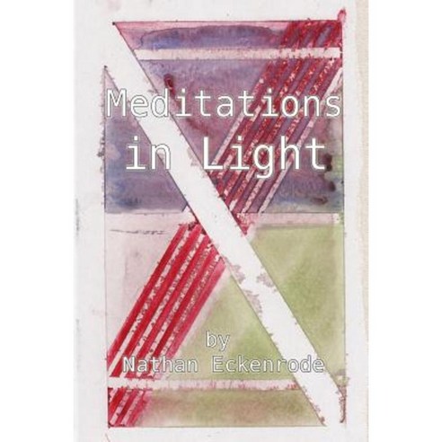 Meditations in Light Paperback, Lulu.com