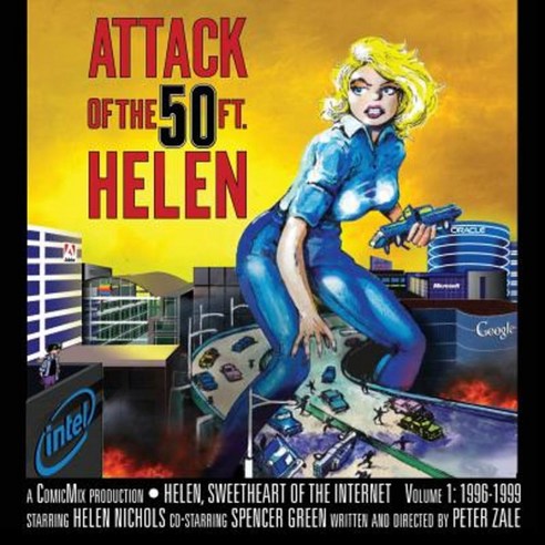 Attack of the 50 Foot Helen: Helen Sweetheart of the Internet #1 Paperback, Comicmix LLC