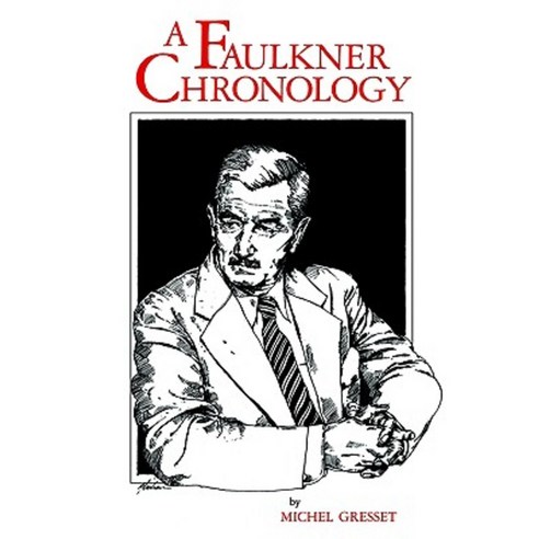 A Faulkner Chronology Paperback, University Press of Mississippi
