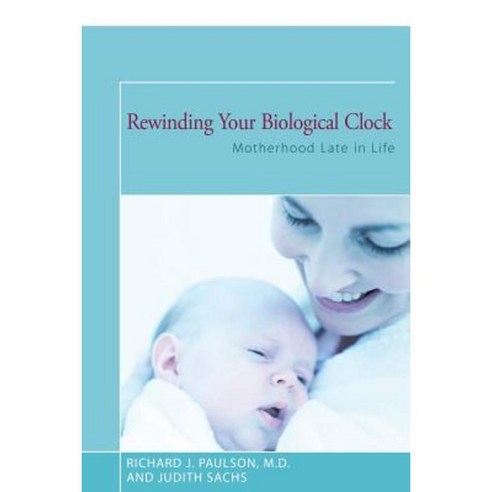 Rewinding Your Biological Clock Paperback, Open Road Distribution