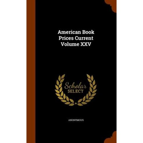 American Book Prices Current Volume XXV Hardcover, Arkose Press