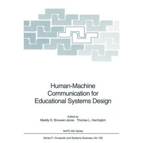 Human-Machine Communication for Educational Systems Design Paperback, Springer