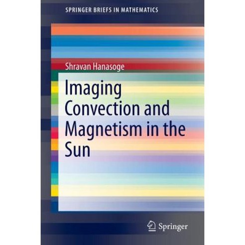 Imaging Convection and Magnetism in the Sun Paperback, Springer