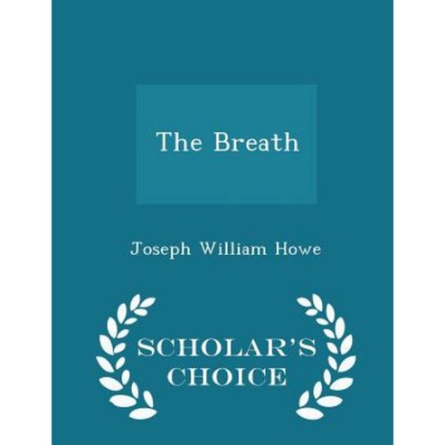 The Breath - Scholar''s Choice Edition Paperback