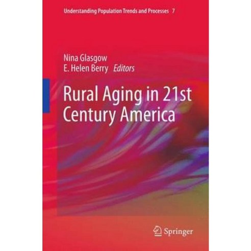 Rural Aging in 21st Century America Hardcover, Springer