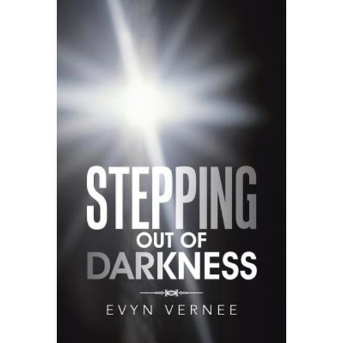 Stepping Out of Darkness Paperback, iUniverse