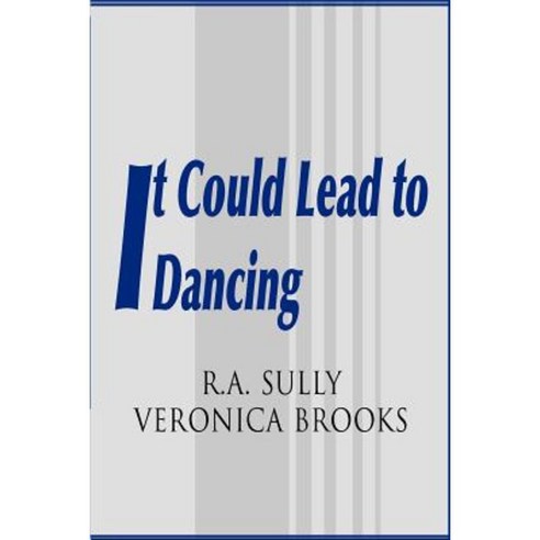 It Could Lead to Dancing Paperback, Writers Club Press