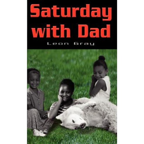 Saturday with Dad Paperback, Writers Club Press