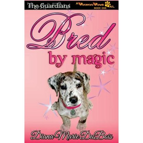 Bred by Magic: The Guardians-A Voodoo Vows Tail Book 1 Paperback, Three Danes Publishing LLC