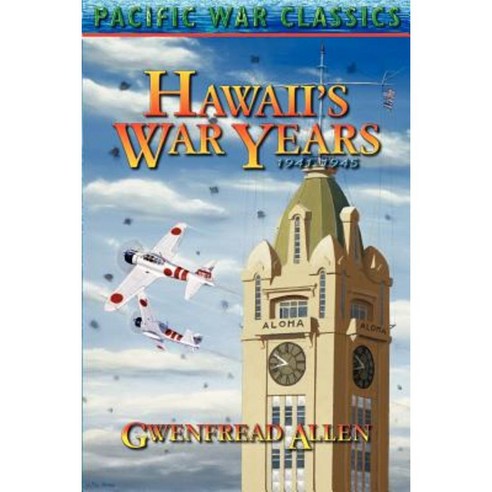 Hawaii''s War Years 1941-1945 Paperback, Pacific Monograph