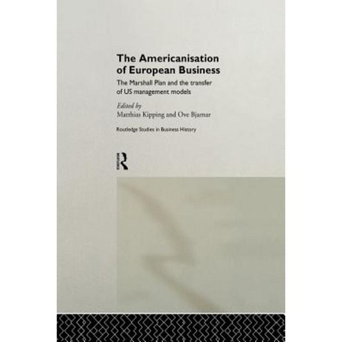 The Americanisation of European Business Paperback, Routledge