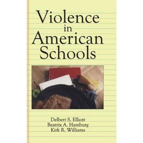 Violence in American Schools: A New Perspective Hardcover, Cambridge University Press